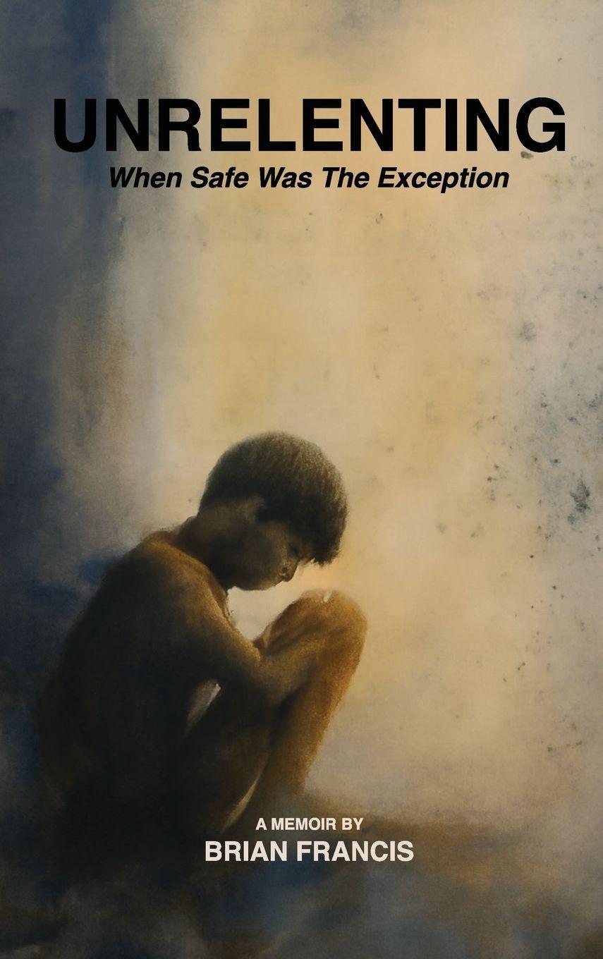Book Unrelenting Brian Francis