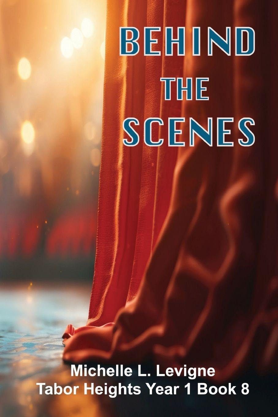 Kniha Behind the Scenes Michelle L Levigne