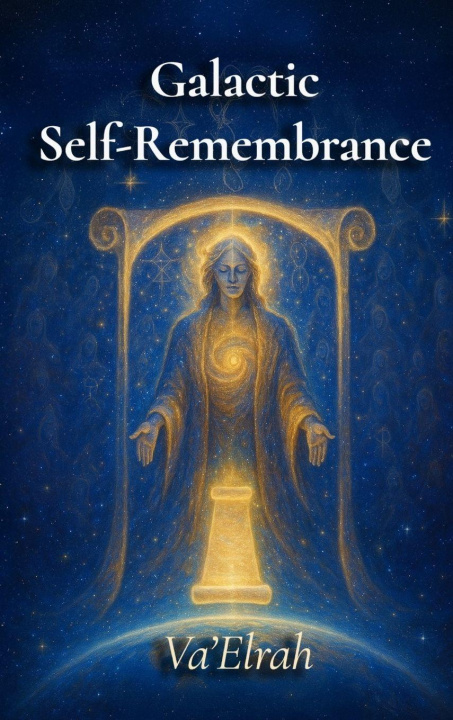 Kniha Galactic Self-Remembrance Va'Elrah