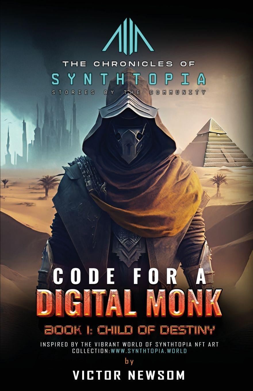 Kniha CODE FOR A DIGITAL MONK Book 1 Synthtopia Publishing