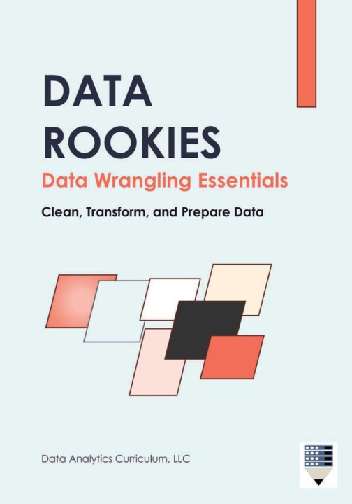 Kniha Data Rookies Data Wrangling Essentials Data Analytics Curriculum