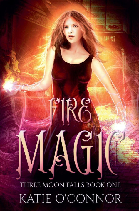 Kniha Fire Magic Katie O'Connor