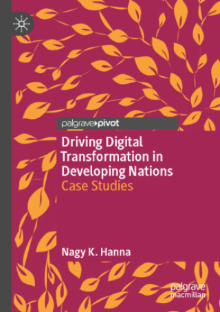 Kniha Driving Digital Transformation in Developing Nations Nagy K. Hanna