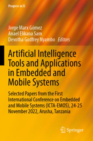 Knjiga Artificial Intelligence Tools and Applications in Embedded and Mobile Systems Anael Elikana Sam