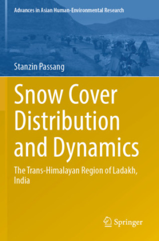 Kniha Snow Cover Distribution and Dynamics Stanzin Passang