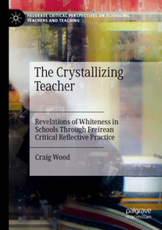 Kniha The Crystallizing Teacher Craig Wood