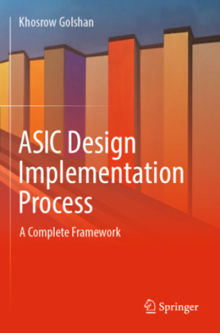 Knjiga ASIC Design Implementation Process Khosrow Golshan