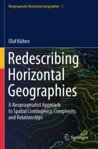 Kniha Redescribing Horizontal Geographies Olaf Kühne