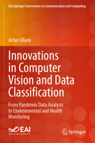 Kniha Innovations in Computer Vision and Data Classification Arfan Ghani