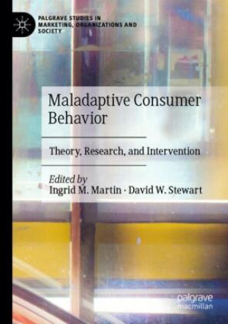 Kniha Maladaptive Consumer Behavior David W. Stewart