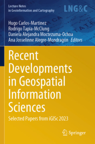 Knjiga Recent Developments in Geospatial Information Sciences Rodrigo Tapia-McClung