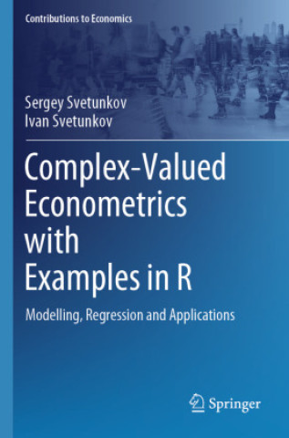 Kniha Complex-Valued Econometrics with Examples in R Ivan Svetunkov