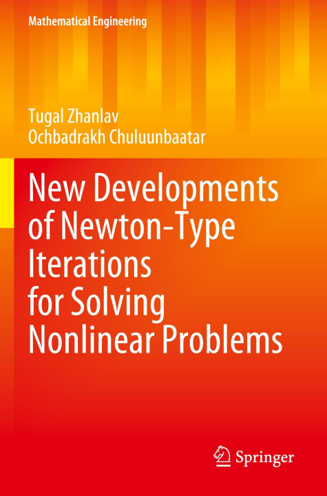 Kniha New Developments of Newton-Type Iterations for Solving Nonlinear Problems Ochbadrakh Chuluunbaatar