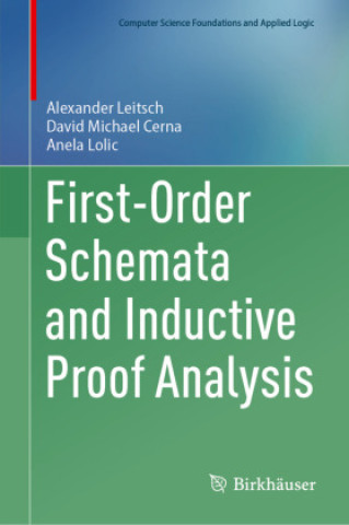 Kniha First-Order Schemata and Inductive Proof Analysis David Michael Cerna