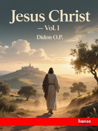 Kniha Jesus Christ Didon O.P