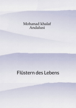 Knjiga Flüstern des Lebens Mohanad khalaf