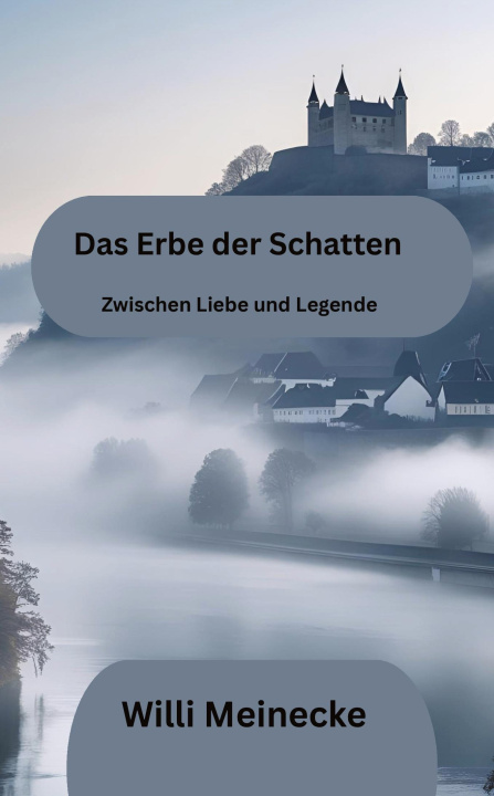 Kniha Das Erbe der Schatten Willi Meinecke