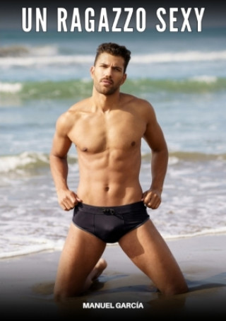 Knjiga Un Ragazzo Sexy Manuel García