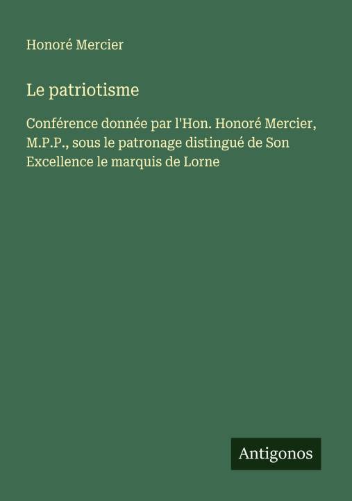 Kniha Le patriotisme Honoré Mercier