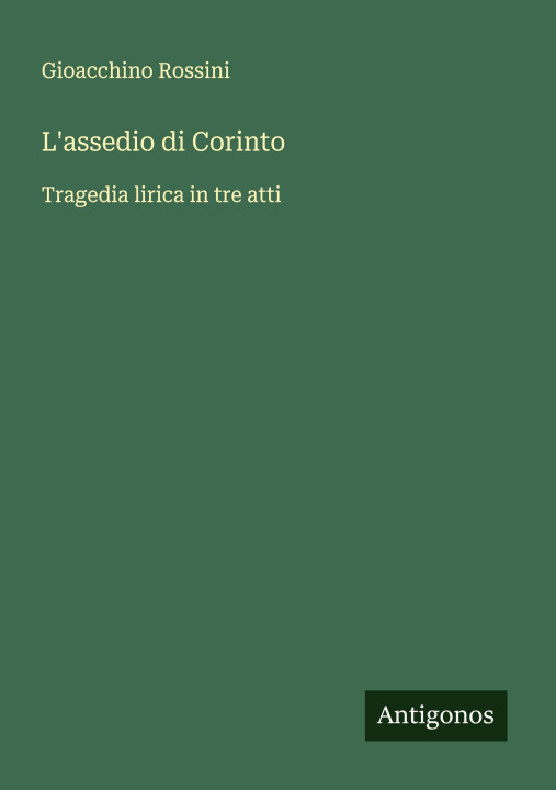 Kniha L'assedio di Corinto Gioacchino Rossini