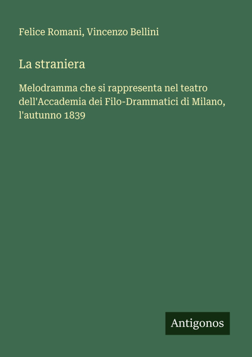 Knjiga La straniera Vincenzo Bellini