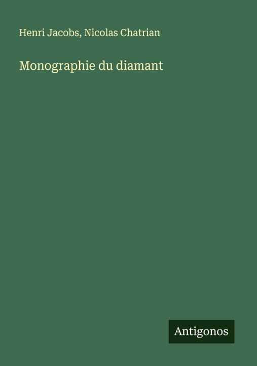 Knjiga Monographie du diamant Nicolas Chatrian