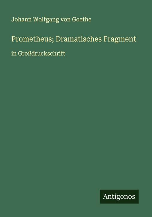Knjiga Prometheus; Dramatisches Fragment J. Goethe