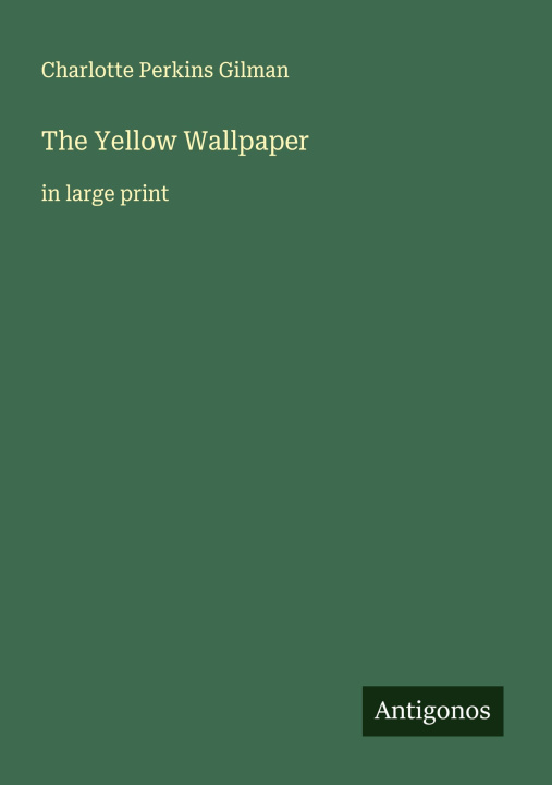 Kniha The Yellow Wallpaper 