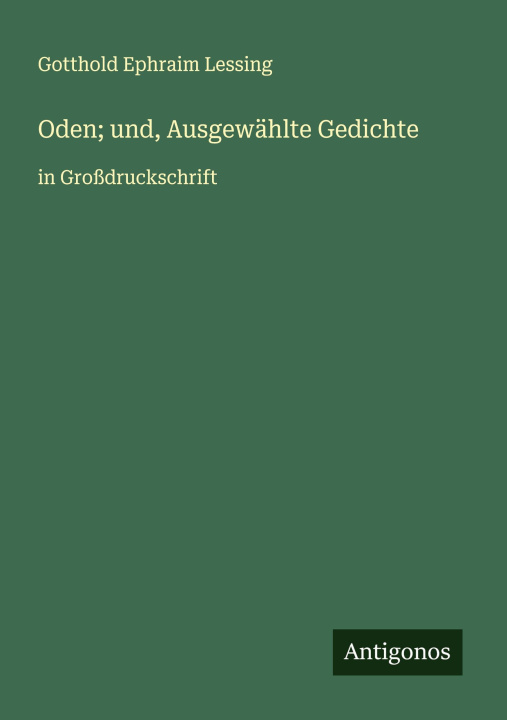 Kniha Oden; und, Ausgewählte Gedichte Gotthold Ephraim Lessing