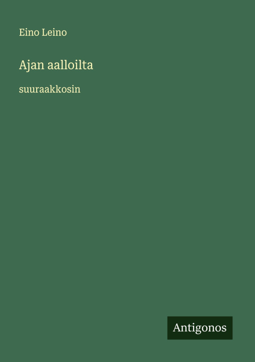 Kniha Ajan aalloilta Eino Leino