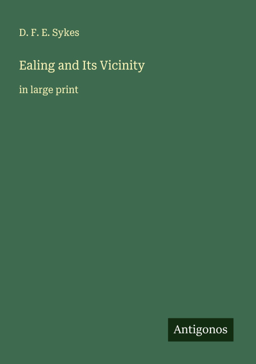 Kniha Ealing and Its Vicinity 