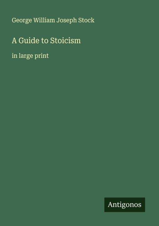 Kniha A Guide to Stoicism 