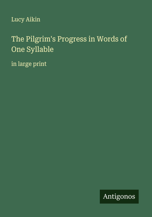 Knjiga The Pilgrim's Progress in Words of One Syllable 