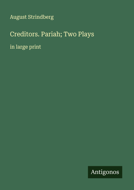 Knjiga Creditors. Pariah; Two Plays 