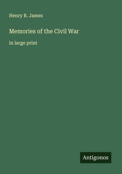 Kniha Memories of the Civil War 