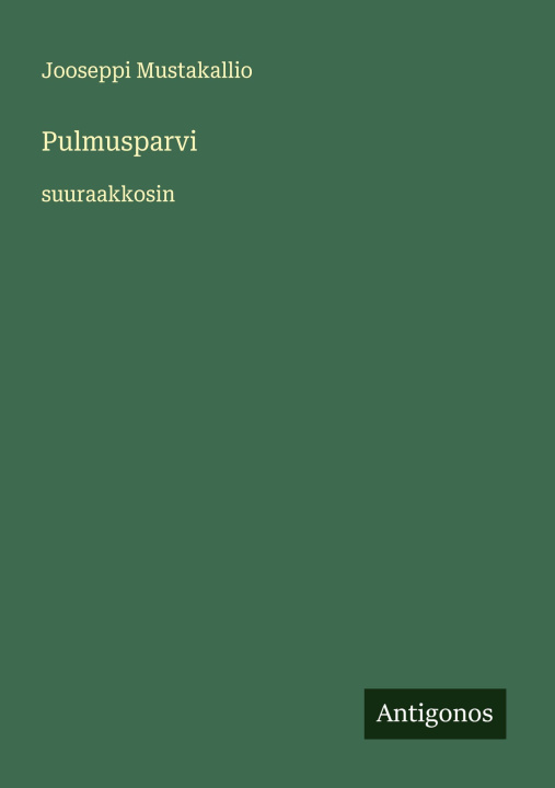 Knjiga Pulmusparvi Jooseppi Mustakallio