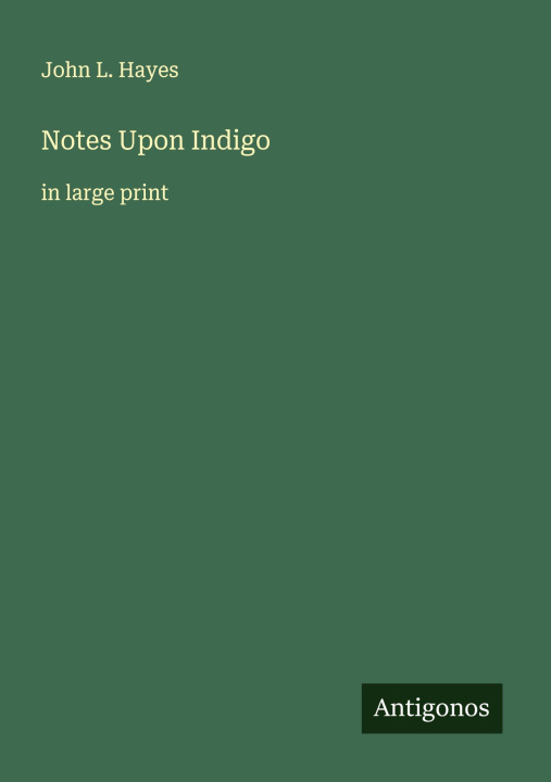 Kniha Notes Upon Indigo 