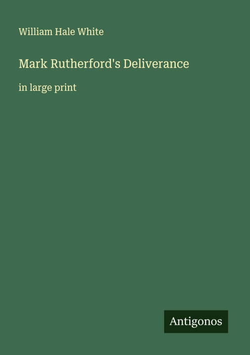 Kniha Mark Rutherford's Deliverance 