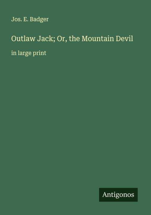 Knjiga Outlaw Jack; Or, the Mountain Devil 