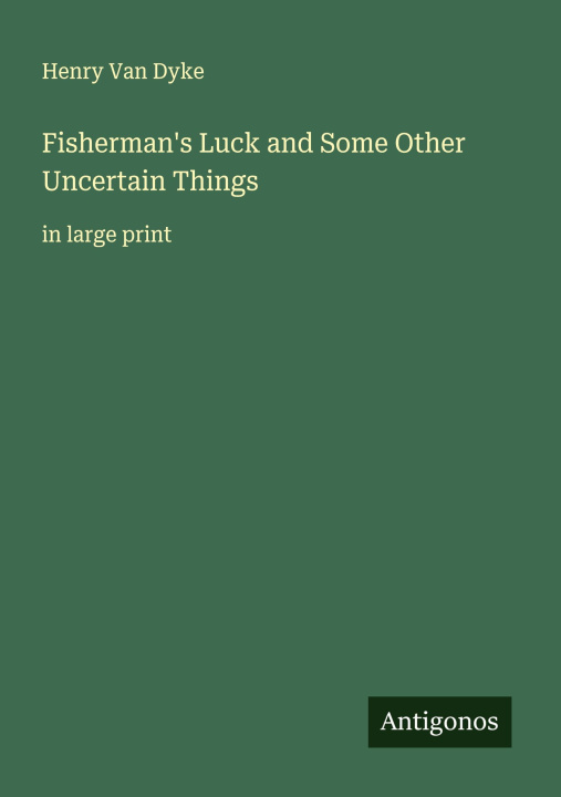 Knjiga Fisherman's Luck and Some Other Uncertain Things 