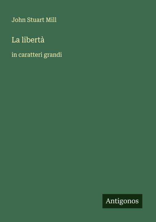 Knjiga La libertà John Stuart Mill