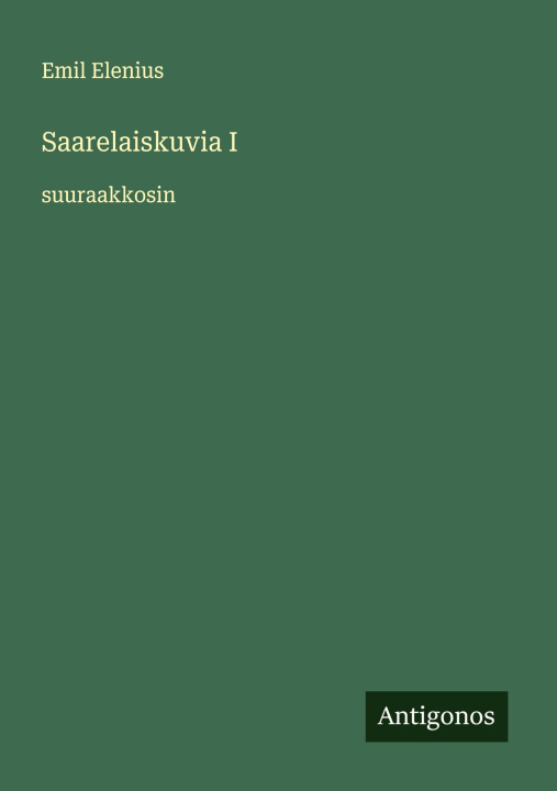 Kniha Saarelaiskuvia I Emil Elenius