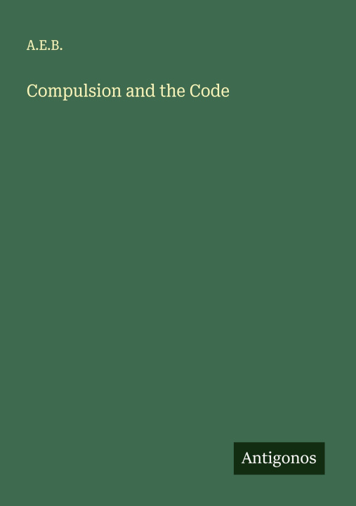 Knjiga Compulsion and the Code 