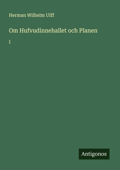 Kniha Om Hufvudinnehallet och Planen 