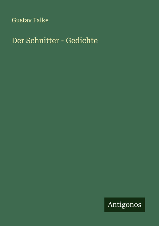 Kniha Der Schnitter - Gedichte Gustav Falke