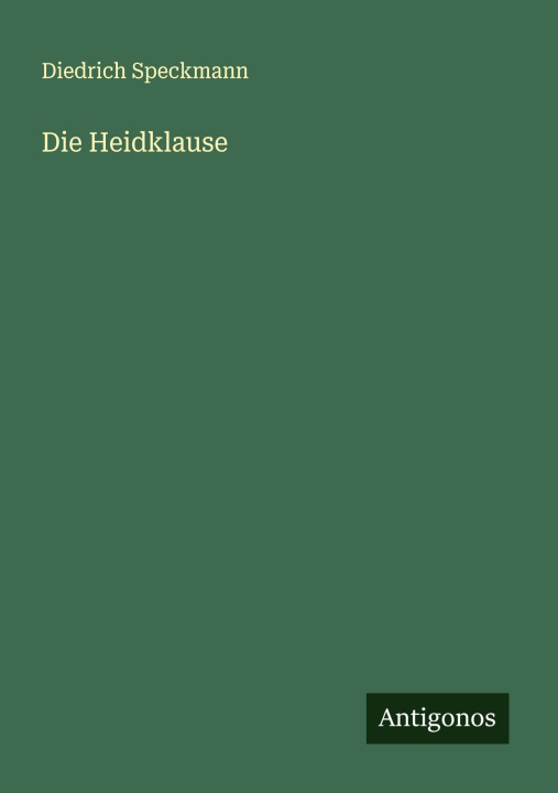 Kniha Die Heidklause 
