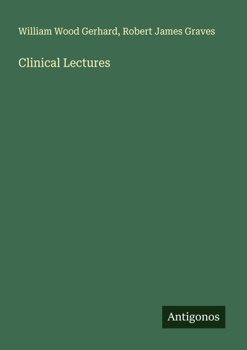 Knjiga Clinical Lectures Robert James Graves