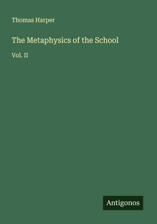 Kniha The Metaphysics of the School 