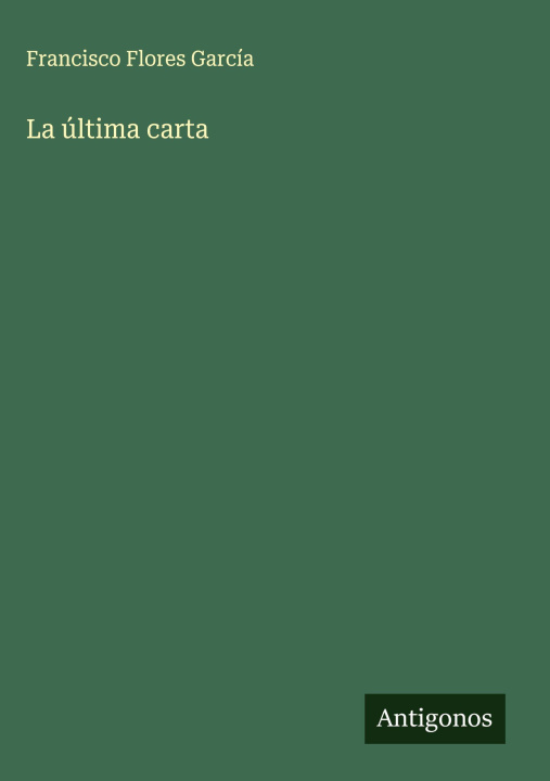 Kniha La última carta Francisco Flores García