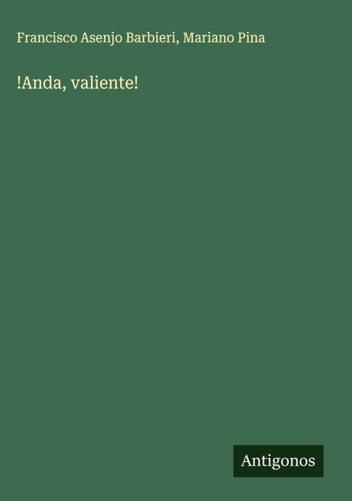 Kniha !Anda, valiente! Mariano Pina